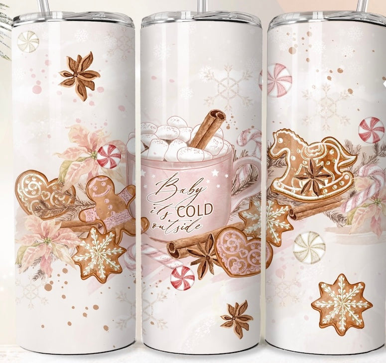 Baby its cold outside Tumbler 20oz